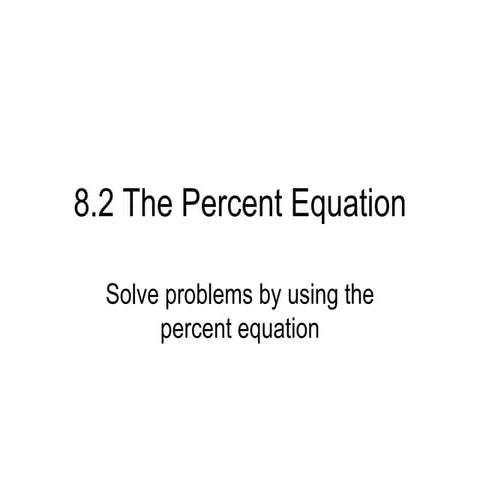 8 2 The Percent Equation