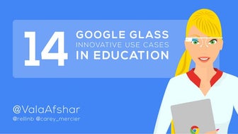 14 Google Glass Innovative Use Cases in Education