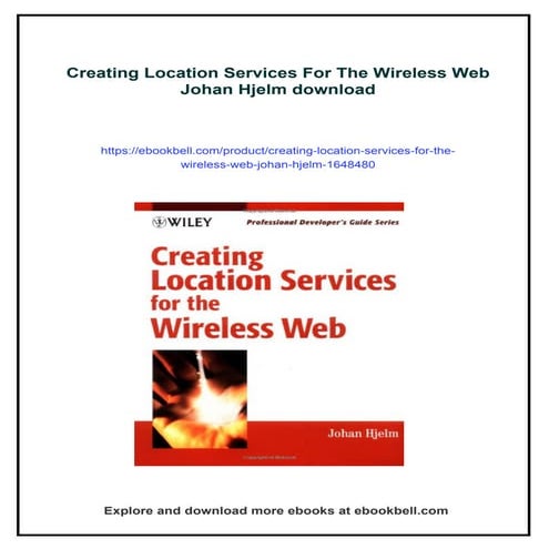 Creating Location Services For The Wireless Web Johan Hjelm
