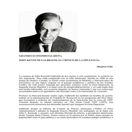 GRANDES ECONOMISTAS (III/IV).  JOHN KENNETH GALBRAITH, EL CRÍTICO DE LA OPULE...