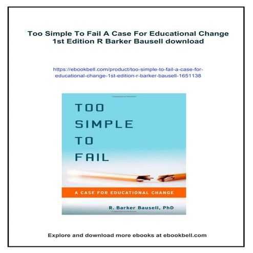 Too Simple To Fail A Case For Educational Change 1st Edition R Barker ...