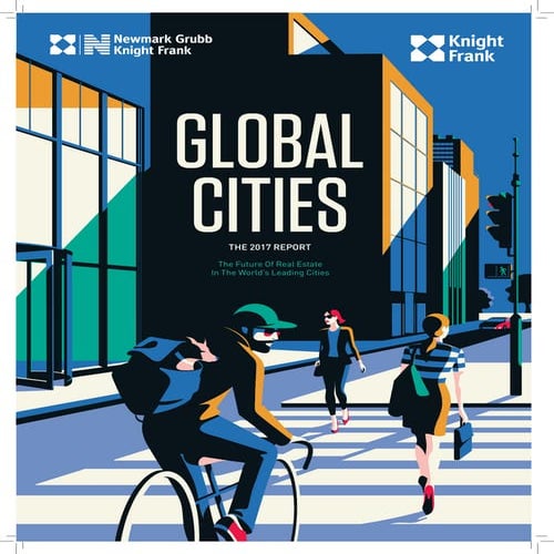 Knight Frank - Global Cities 2017 - Final