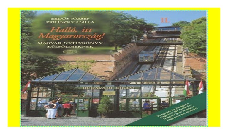 Hallo Itt Magyarorszag Hungarian Coursebook For Foreigners Downl