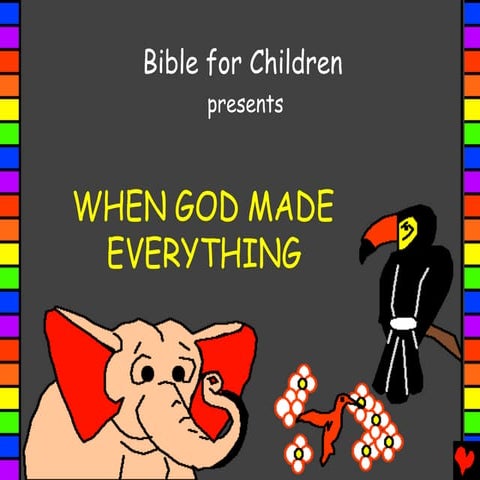 When God made everything