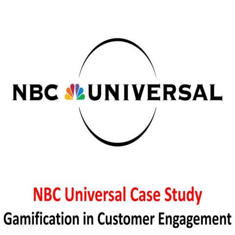  NBC universal case study - Gamification in customer engagement - Manu Melwin...