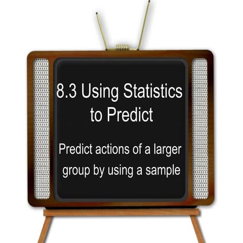 8 3 Using Statistics To Predict