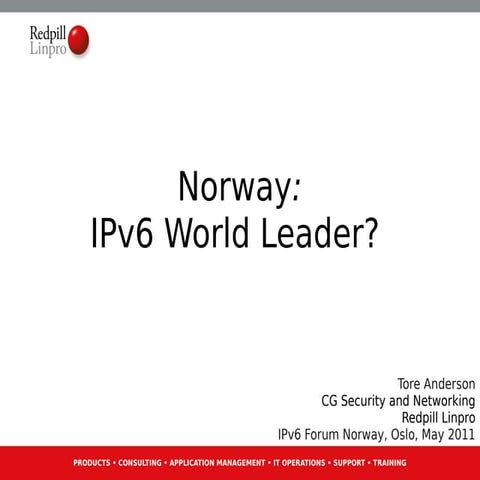 Norway - IPv6 World Leader: Tore Anderson, IPv6 guru, Redpill Linpro