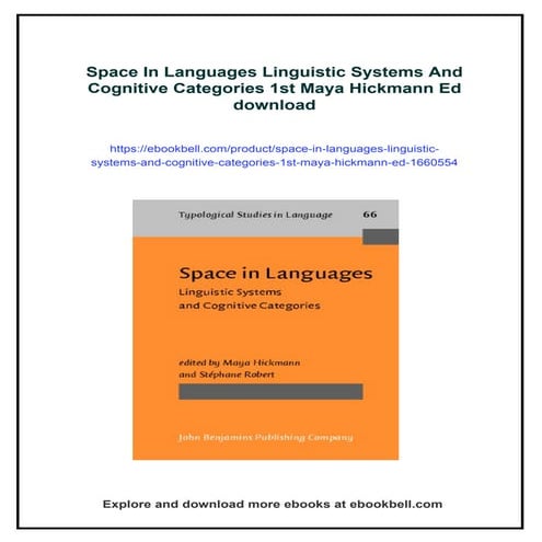 Space In Languages Linguistic Systems And Cognitive Categories 1st Maya Hickm...