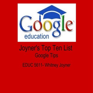 Joyner's Top Ten List Google Tips