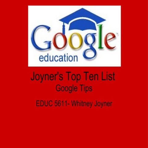 Joyner's Top Ten List Google Tips