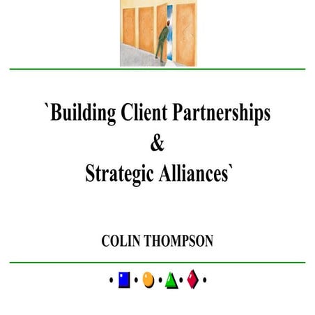 Building Client Partnerships and Strategic Alliances | PDF