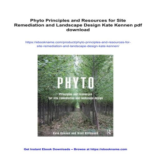 Phyto Principles and Resources for Site Remediation and Landscape Design Kate Kennen