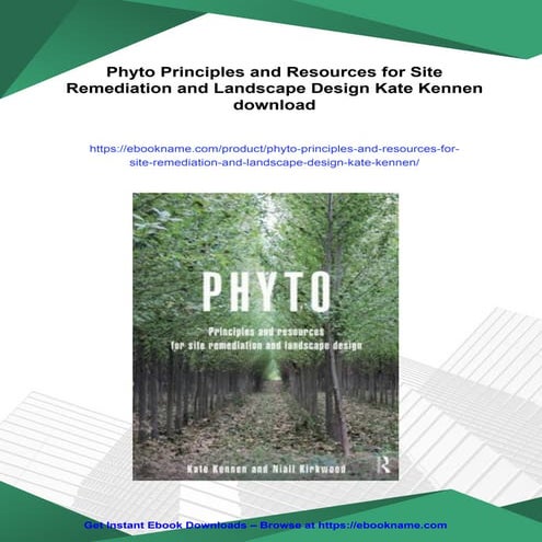 Phyto Principles and Resources for Site Remediation and Landscape Design Kate Kennen