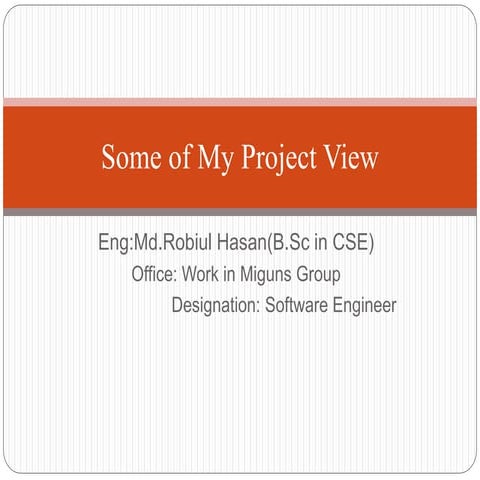 Some of My Project View