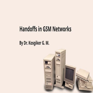 841776279-Handoff-in-GSM-Networks-1.pptx