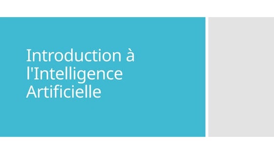 843555943-Introduction-a-l-Intelligence-Artificielle.pptx