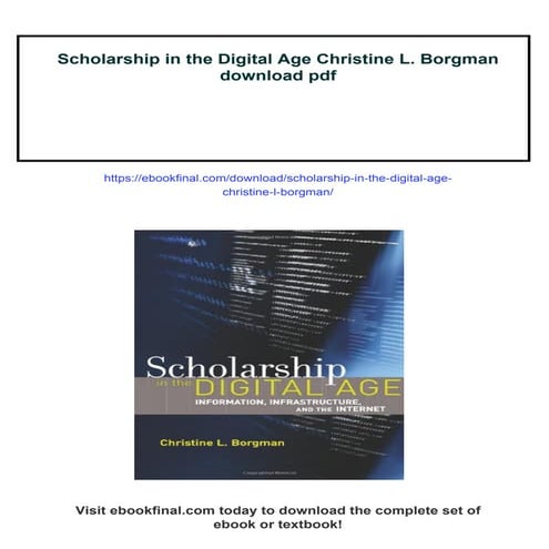 Scholarship in the Digital Age Christine L. Borgman