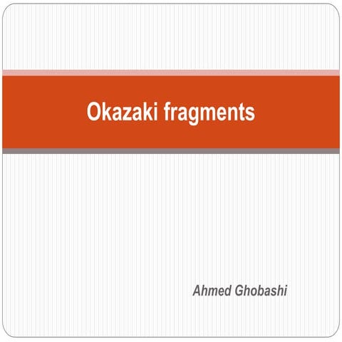 Okazaki fragments
