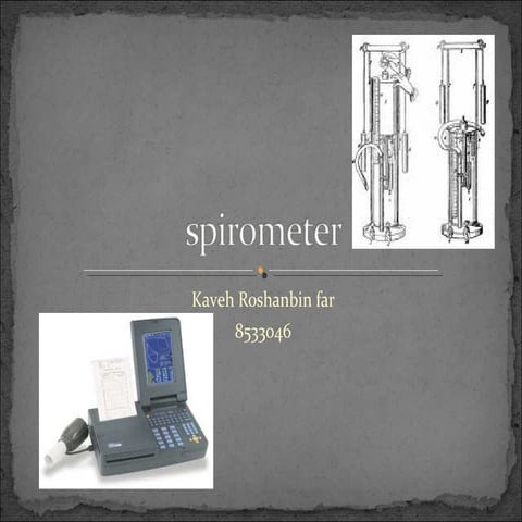 spirometry (measurements of the flow and volumes of air) 