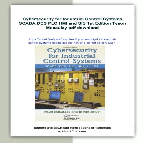 Cybersecurity for Industrial Control Systems SCADA DCS PLC HMI and SIS 1st Ed...