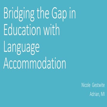 Bridging the Gap in Education with Language Accomodation