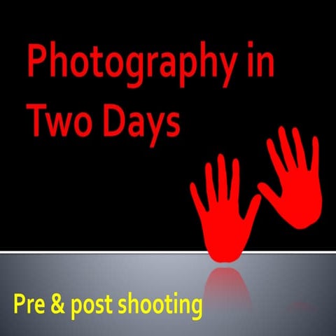 Photography in 2 days