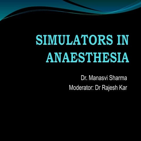 Simulators in Anaesthesia, the future and past