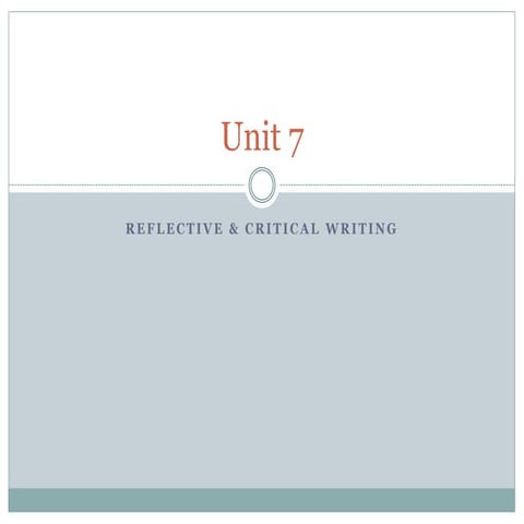 Reflective & Critical writing-8611-UNIT 7