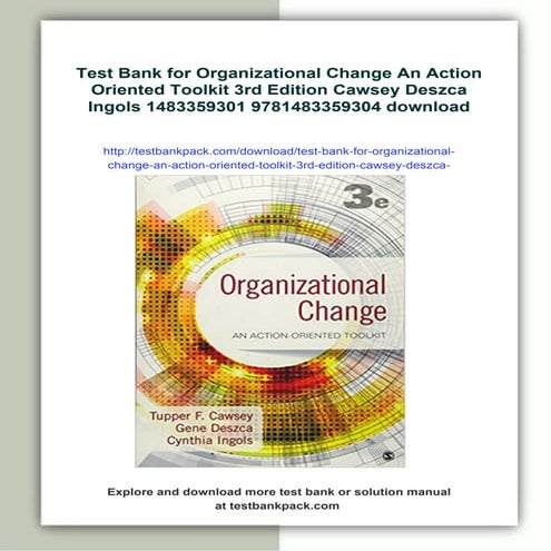 Test Bank for Organizational Change An Action Oriented Toolkit 3rd ...