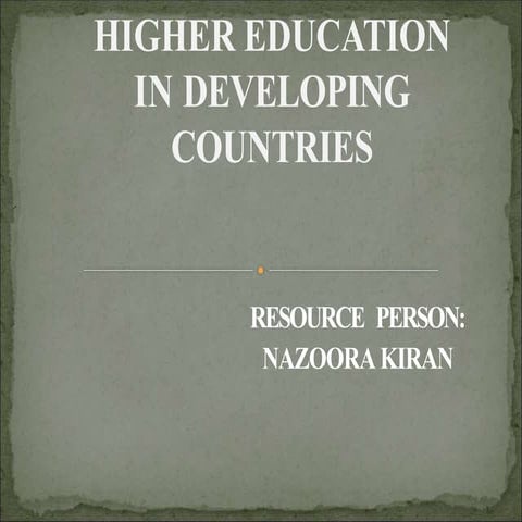 HIGHER EDUCATION IN DEVELOPING COUNTRIES-8625 | PPT