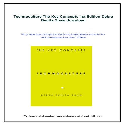 Technoculture The Key Concepts 1st Edition Debra Benita Shaw