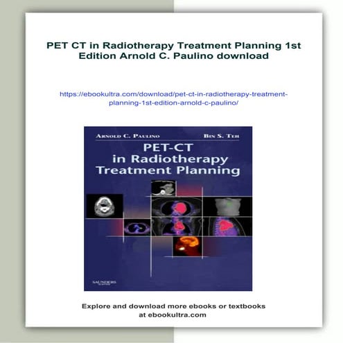 PET CT in Radiotherapy Treatment Planning 1st Edition Arnold C. Paulino ...