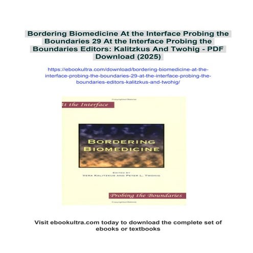 Bordering Biomedicine At the Interface Probing the Boundaries 29 At the ...