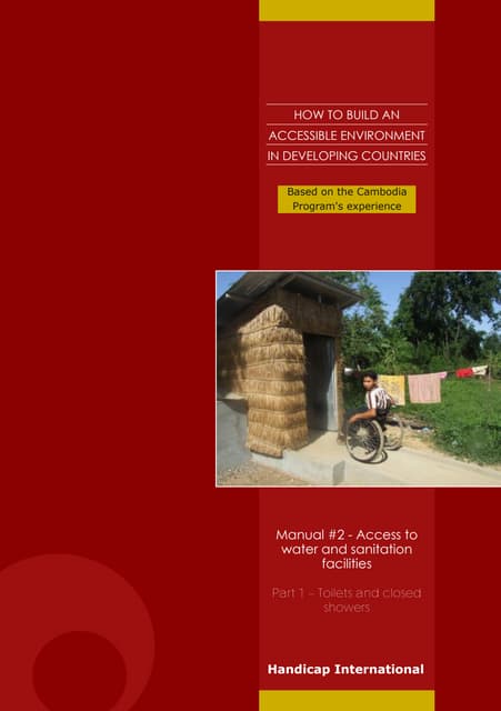 HI 86a -How to Build an Accessible Environment in Developing Countries : Manual #2 - Access to Water and Sanitation Facilities Part 1 – Toilets and Closed Showers (English)