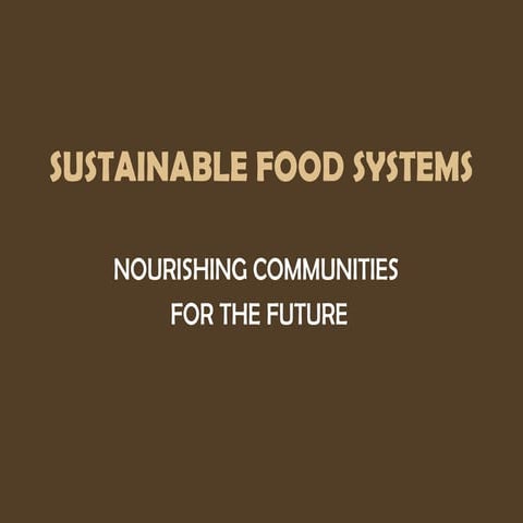 SUSTAINABLE FOOD SYSTEMS