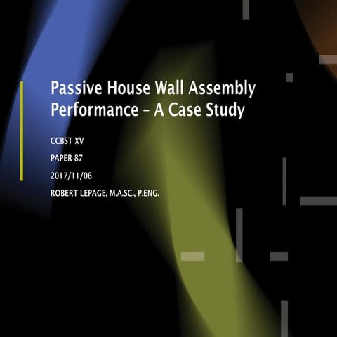 Passive House Wall Assembly Performance - A Case Study