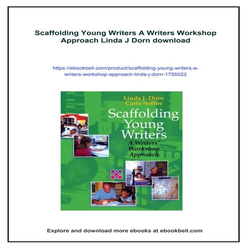 Scaffolding Young Writers A Writers Workshop Approach Linda J Dorn | PDF
