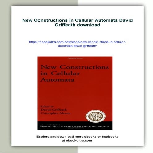 New Constructions in Cellular Automata David Griffeath