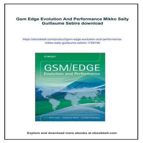 Gsm Edge Evolution And Performance Mikko Saily Guillaume Sebire