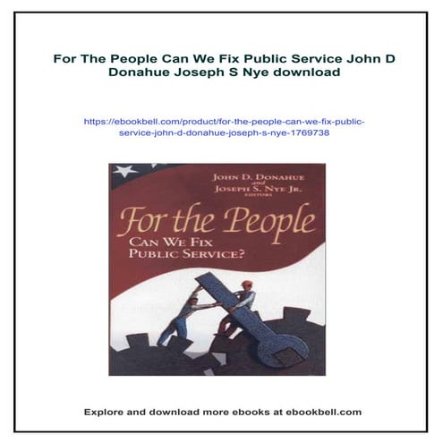For The People Can We Fix Public Service John D Donahue Joseph S Nye | PDF