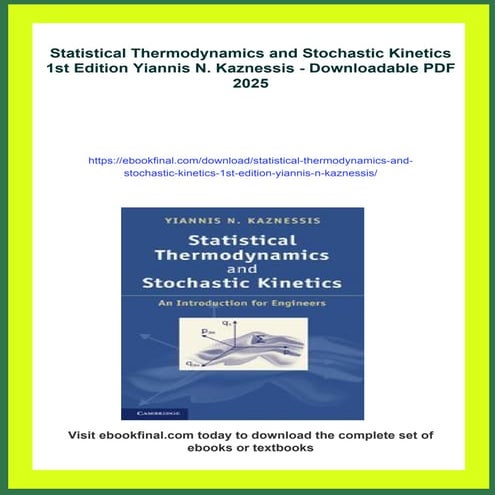 Statistical Thermodynamics and Stochastic Kinetics 1st Edition Yiannis N. Kaz...