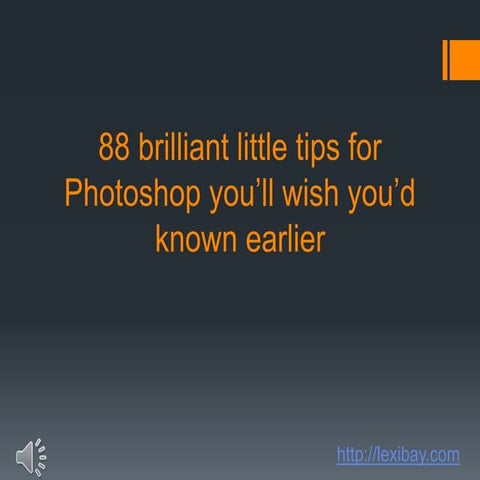 88 brilliant little tips for Photoshop