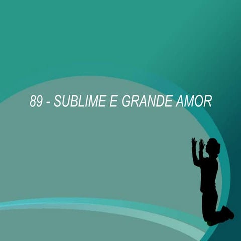 89   sublime e grande amor