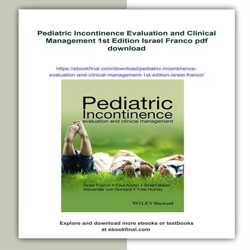 Pediatric Incontinence Evaluation and Clinical Management 1st Edition Israel Franco