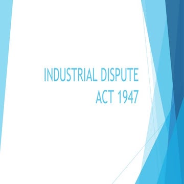 8938_INDUSTRIAL DISPUTE ACT 1947 PPT FINAL.pptx