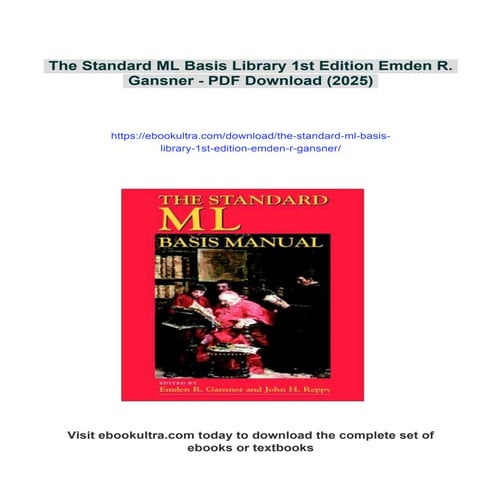 The Standard ML Basis Library 1st Edition Emden R. Gansner