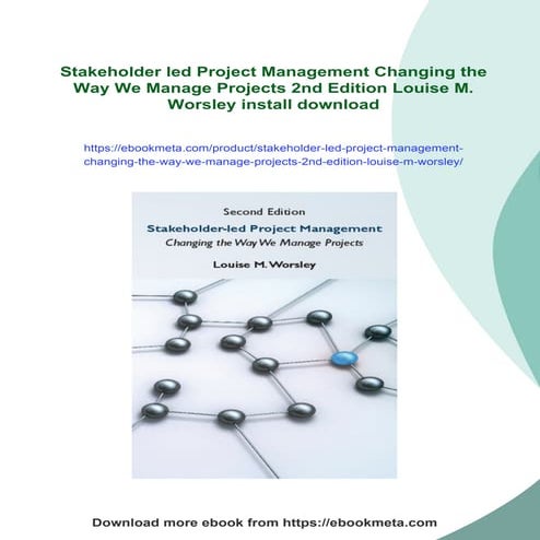 Stakeholder led Project Management Changing the Way We Manage Projects 2nd Ed...