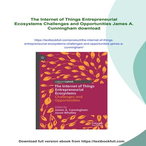 The Internet of Things Entrepreneurial Ecosystems Challenges and Opportunitie...