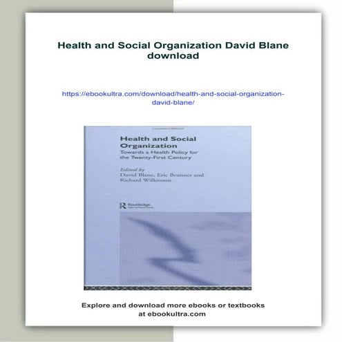 Health and Social Organization David Blane