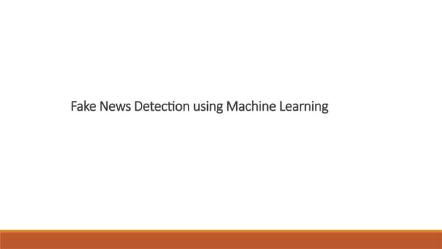 FAKE NEWS DETECTION PPT | PPTX